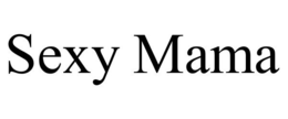 SEXY MAMA trademark