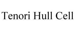 TENORI HULL CELL trademark