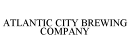 ATLANTIC CITY BREWING COMPANY trademark