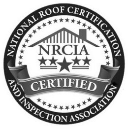 NATIONAL ROOF CERTIFICATION AND INSPECTION ASSOCIATION NRCIA CERTIFIED trademark