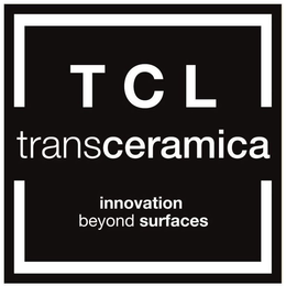 TCL TRANSCERAMICA INNOVATION BEYOND SURFACES trademark