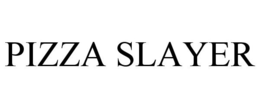 PIZZA SLAYER trademark