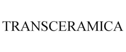 TRANSCERAMICA trademark