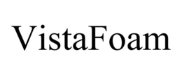 VISTAFOAM trademark
