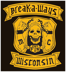 BREAK-A-WAYS M C FTW WISCONSIN trademark