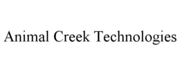 ANIMAL CREEK TECHNOLOGIES trademark