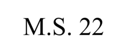 M.S. 22 trademark