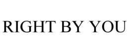RIGHT BY YOU trademark