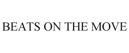 BEATS ON THE MOVE trademark