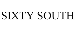 SIXTY SOUTH trademark