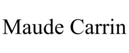 MAUDE CARRIN trademark