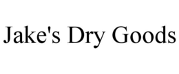 JAKE'S DRY GOODS trademark