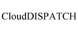 CLOUDDISPATCH trademark