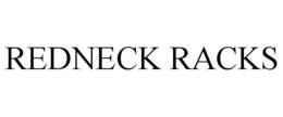 REDNECK RACKS trademark