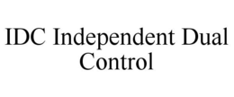 IDC INDEPENDENT DUAL CONTROL trademark