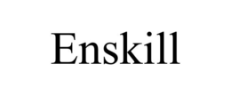 ENSKILL trademark