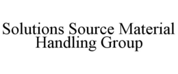 SOLUTIONS SOURCE MATERIAL HANDLING GROUP trademark