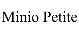 MINIO PETITE trademark