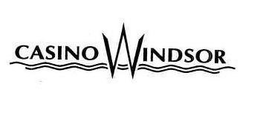 CASINO WINDSOR trademark