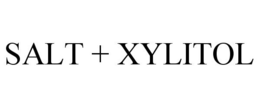 SALT + XYLITOL trademark