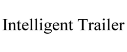 INTELLIGENT TRAILER trademark