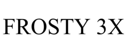 FROSTY 3X trademark