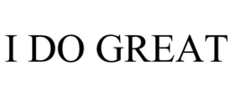 I DO GREAT trademark