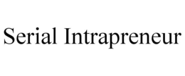 SERIAL INTRAPRENEUR trademark