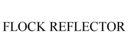 FLOCK REFLECTOR trademark