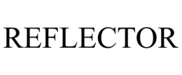 REFLECTOR trademark