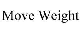 MOVE WEIGHT trademark