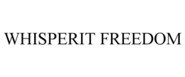WHISPERIT FREEDOM trademark