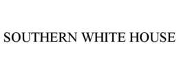 SOUTHERN WHITE HOUSE trademark