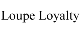 LOUPE LOYALTY trademark