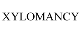 XYLOMANCY trademark
