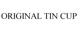 ORIGINAL TIN CUP trademark