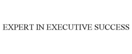 EXPERT IN EXECUTIVE SUCCESS trademark