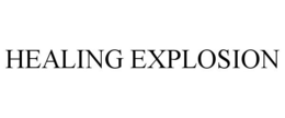 HEALING EXPLOSION trademark
