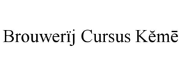 BROUWERÏJ CURSUS KEME trademark