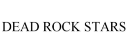 DEAD ROCK STARS trademark