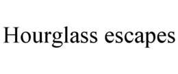 HOURGLASS ESCAPES trademark