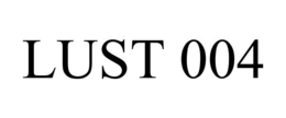 LUST 004 trademark