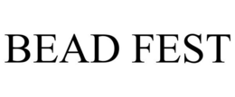 BEAD FEST trademark