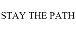 STAY THE PATH trademark