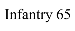 INFANTRY 65 trademark