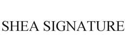 SHEA SIGNATURE trademark