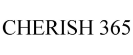 CHERISH 365 trademark