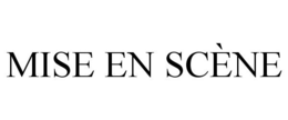MISE EN SCÈNE trademark