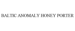 BALTIC ANOMALY HONEY PORTER trademark