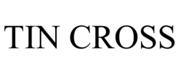 TIN CROSS trademark